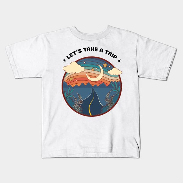 Retro LET'S TAKE A TRIP featuring an illustration of a nostalgic road trip with the moon, clouds and stars Kids T-Shirt by keeplooping